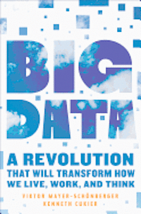 Big Data: A Revolution That Will Transform How We Live, Work, and Think (inbunden)