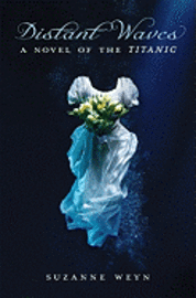 Distant Waves: A Novel of the Titanic (pocket)