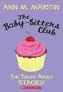 The Truth About Stacey (The Baby-Sitters Club, No. 3) by Martin, Ann M. The Truth About Stacey (The Baby-Sitters Club, No. 3) by Martin, Ann M.