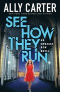 See How They Run (Embassy Row, Book 2): Volume 2