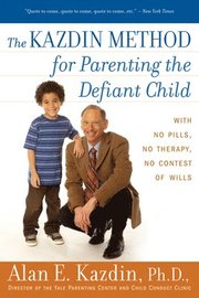 The Kazdin Method for Parenting the Defiant Child (h�ftad)