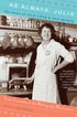 As Always, Julia: The Letters of Julia Child and Avis Devoto