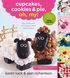Cupcakes, Cookies, and Pie, Oh My!