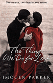 The Things We Do for Love (h�ftad)