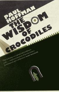 The Wisdom of Crocodiles (h�ftad)
