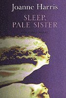 Sleep, Pale Sister (h�ftad)