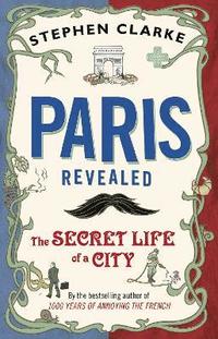 Paris Revealed (h�ftad)