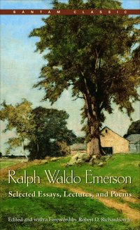 Ralph Waldo Emerson: Selected Essays, Lectures and Poems (pocket)