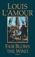Fair Blows the Wind (inbunden)
