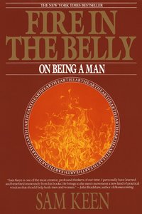 Fire in the Belly: On Being a Man (h�ftad)