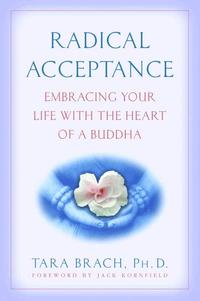Radical Acceptance: Embracing Your Life with the Heart of a Buddha (h�ftad)