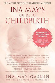 Ina May's Guide To Childbirth (h�ftad)