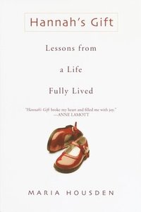 Hannah's Gift: Lessons from a Life Fully Lived (pocket)