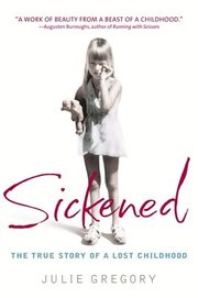 Sickened: The True Story of a Lost Childhood (h�ftad)
