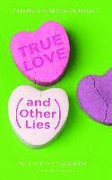 True Love (and Other Lies) (h�ftad)