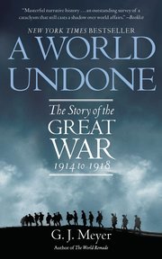 A World Undone: The Story of the Great War 1914 to 1918 (h�ftad)