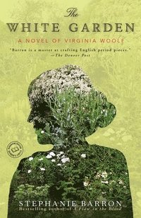 The White Garden: A Novel of Virginia Woolf (pocket)