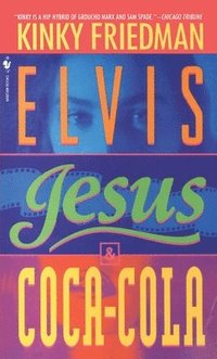 Elvis, Jesus and Coca-Cola (inbunden)