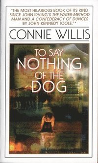 To Say Nothing Of The Dog (h�ftad)