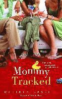 Mommy Tracked (h�ftad)