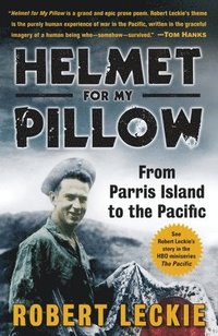 Helmet for My Pillow: From Parris Island to the Pacific (h�ftad)