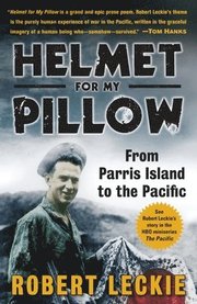 Helmet for My Pillow: From Parris Island to the Pacific (h�ftad)