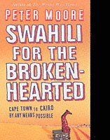 Swahili for the Broken-hearted (inbunden)