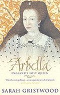 Arbella: England's Lost Queen