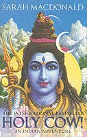 Holy Cow! an Indian Adventure (inbunden)
