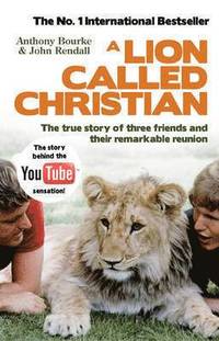 A Lion Called Christian (inbunden)