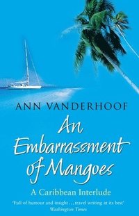 An Embarrassment of Mangoes (h�ftad)