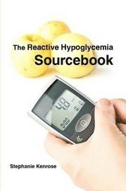 The Reactive Hypoglycemia Sourcebook (h�ftad)