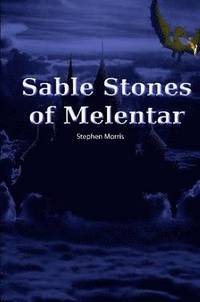 Sable Stones Of Melentar (häftad)