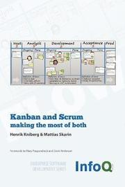 Kanban and Scrum - Making the Most of Both (h�ftad)
