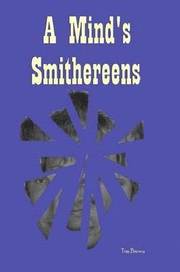 A Mind's Smithereens (h�ftad)