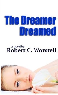 The Dreamer Dreamed