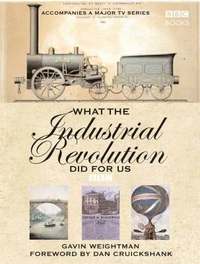 What the Industrial Revolution Did for Us (h�ftad)
