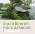 Sarah Eberles Psalm 23 Garden