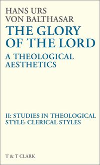 The Glory of the Lord: v. 2 Studies in Theological Style - Clerical Styles (h�ftad)