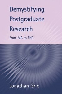 Demystifying Postgraduate Research (h�ftad)