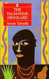 The Palm-wine Drinkard (h�ftad)