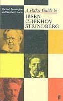 A Pocket Guide to Ibsen, Chekhov &; Strindberg (h�ftad)