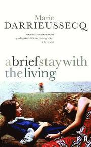 A Brief Stay with the Living (h�ftad)