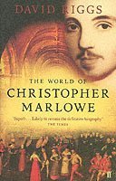 The World of Christopher Marlowe (h�ftad)