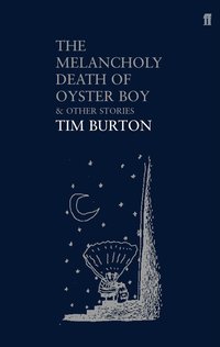 The Melancholy Death of Oyster Boy (h�ftad)