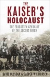 The Kaiser's Holocaust (inbunden)