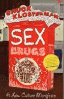 Sex, Drugs and Cocoa Puffs (h�ftad)