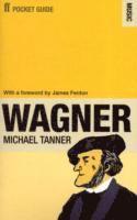 The Faber Pocket Guide to Wagner (h�ftad)