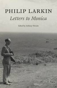 Philip Larkin: Letters to Monica (inbunden)