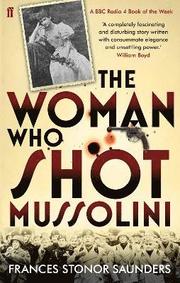 The Woman Who Shot Mussolini (h�ftad)